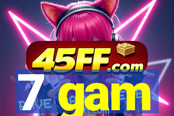 7 gam